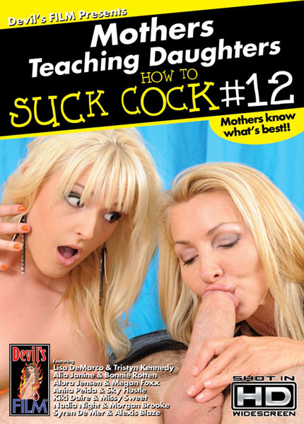 Mothers Teaching Daughters How To Suck Cock 12 / Мaмочки, Обучающие Дочерей, Как Сосать Член 12  [2012 г., Legal Teen, MILF / Cougar, Oral, Devil s Films  Mothers Teaching Daughters How To